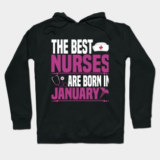 The best nurses are born in January Hoodie